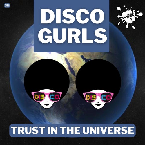 Disco Gurls - Trust In The Universe [GR821]